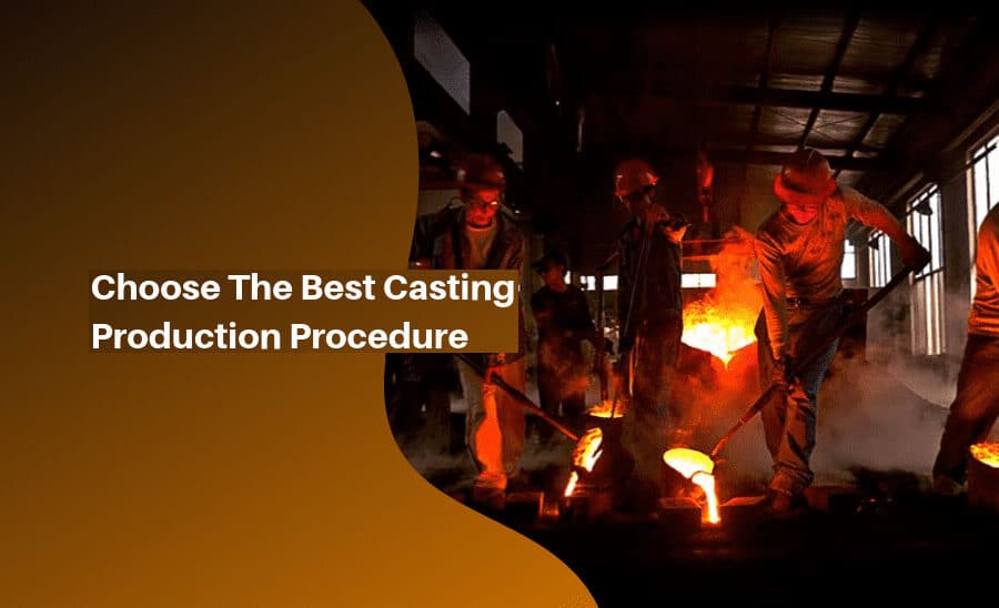 Casting Production Method Should Become Best Choice